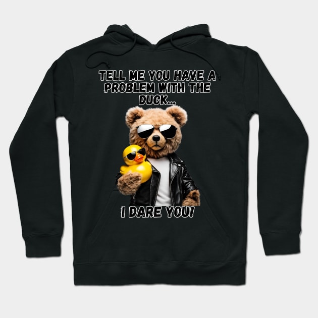 Badass Teddy Bear Sporting Rubber Ducky Hoodie by Doodle and Things